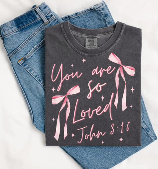 YOU ARE SO LOVED