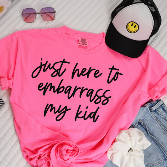 HERE TO EMBARRASS MY KID