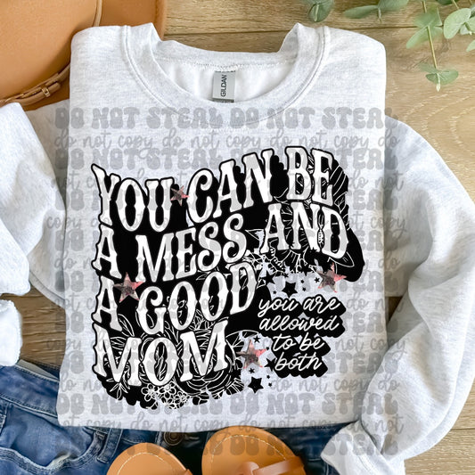 YOU CAN BE A MESS