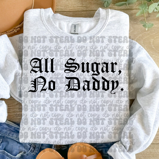 ALL SUGAR, NO DADDY