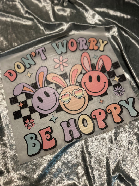 DONT WORRY BE HOPPY