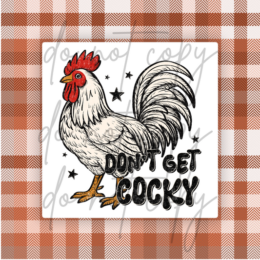 DONT GET COCKY