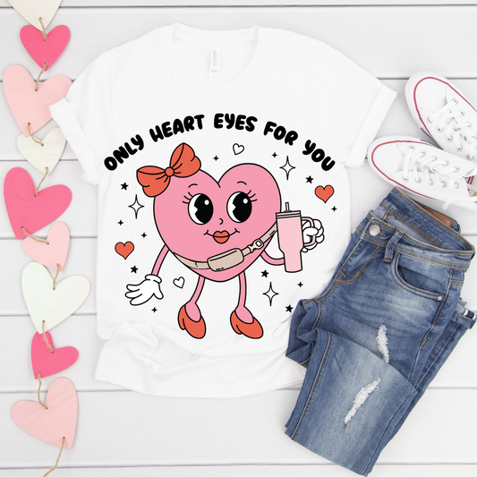 ONLY HEART EYES FOR YOU